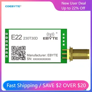 CDEBYTE E22-230T30D SX1262 LoRa Wireless RF Module 230MHz 30dBm Rază Lungă de 10 km UART Frecvență Radio Cip Low-Power Smart Home